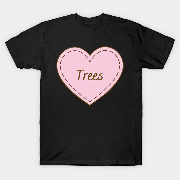 I Love Trees Simple Heart Design T-Shirt by Word Minimalism